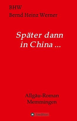 Später dann in China...