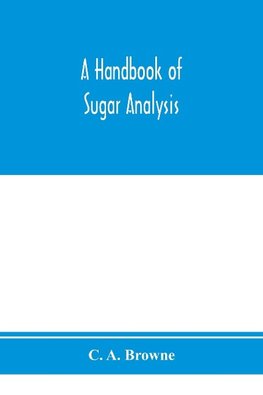 A handbook of sugar analysis