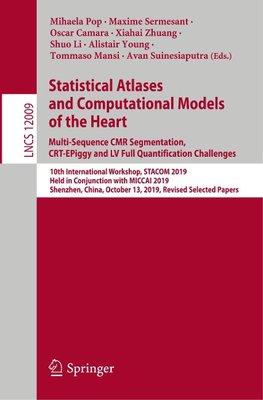 Statistical Atlases and Computational Models of the Heart. Multi-Sequence CMR Segmentation, CRT-EPiggy and LV Full Quantification Challenges