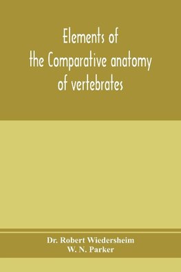 Elements of the comparative anatomy of vertebrates