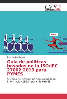 Guía de políticas basadas en la ISO/IEC 27002:2013 para PYMES