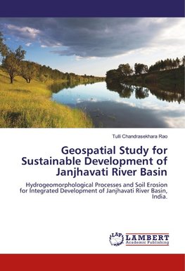 Geospatial Study for Sustainable Development of Janjhavati River Basin