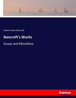 Bancroft's Works