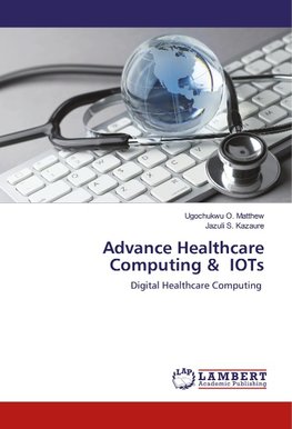 Advance Healthcare Computing & IOTs