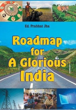 ROADMAP FOR A GLORIOUS INDIA