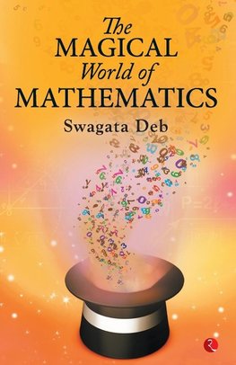 THE MAGICAL WORLD OF MATHEMATICS