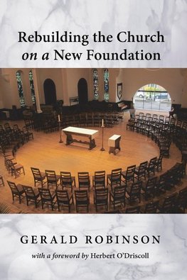 Rebuilding the Church on a New Foundation