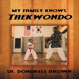 My Family Knows Taekwondo