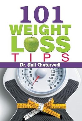 101 WEIGHT LOSS TIPS