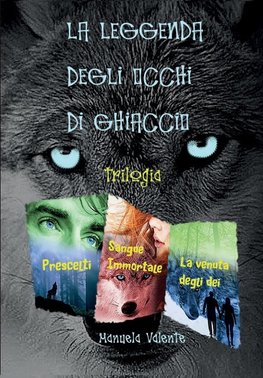 La Leggenda degli occhi di ghiaccio trilogia