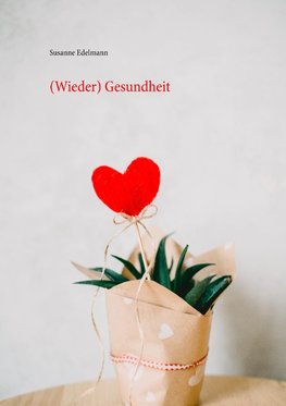 (Wieder) Gesundheit