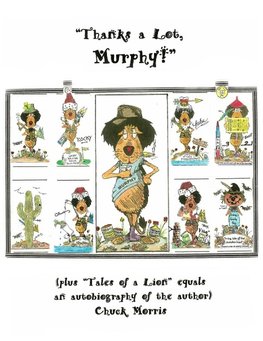 "Thanks a Lot, Murphy!" (plus "Tales of a Lion" equals an autobiography of the author)