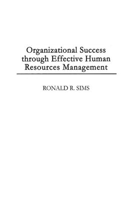 Organizational Success through Effective Human Resources Management