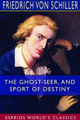 The Ghost-Seer, and Sport of Destiny (Esprios Classics)