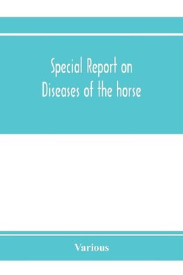 Special report on diseases of the horse