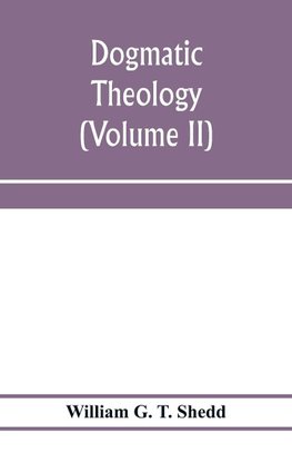 Dogmatic theology (Volume II)