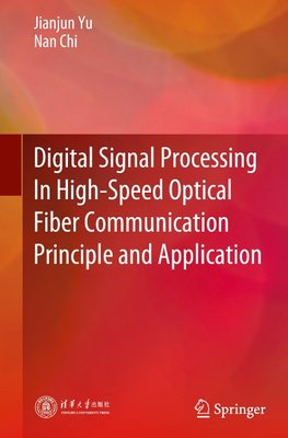 Digital Signal Processing In High-Speed Optical Fiber Communication Principle and Application