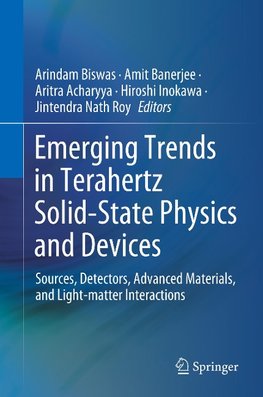 Emerging Trends in Terahertz Solid-State Physics and Devices