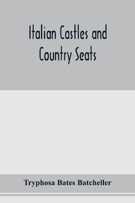 Italian castles and country seats