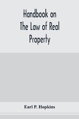 Handbook on the law of real property