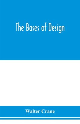 The bases of design