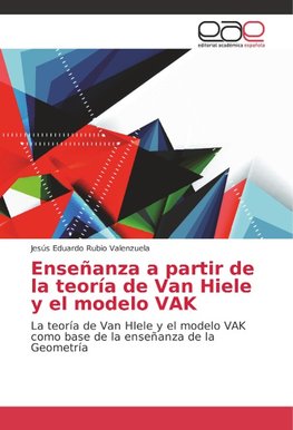 Enseñanza a partir de la teoría de Van Hiele y el modelo VAK