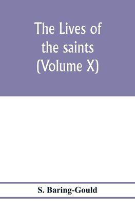 The lives of the saints (Volume X)