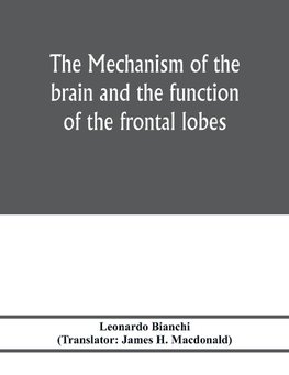 The mechanism of the brain and the function of the frontal lobes