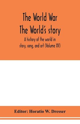 The World War; The World's story