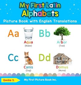 My First Latin Alphabets Picture Book with English Translations