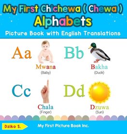 My First Chichewa ( Chewa ) Alphabets Picture Book with English Translations