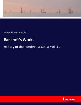 Bancroft's Works