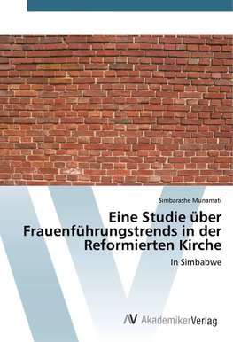 Eine Studie über Frauenführungstrends in der Reformierten Kirche