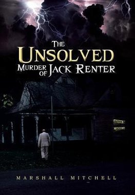 The Unsolved Murder of Jack Renter