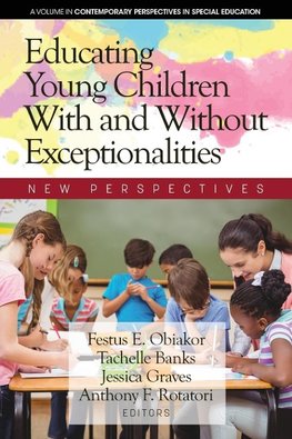 Educating Young Children With and Without Exceptionalities