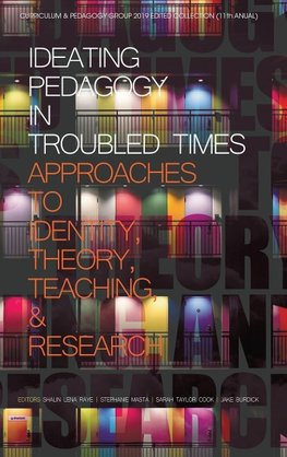 Ideating Pedagogy in Troubled Times