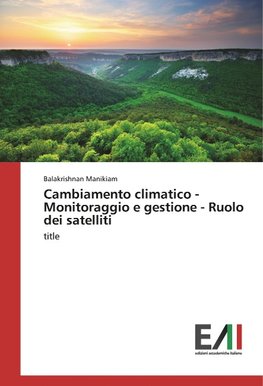 Cambiamento climatico - Monitoraggio e gestione - Ruolo dei satelliti