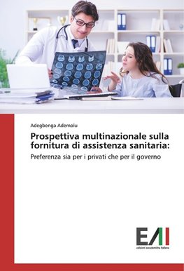 Prospettiva multinazionale sulla fornitura di assistenza sanitaria: