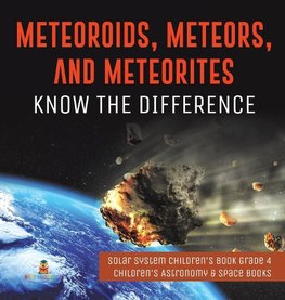 Meteoroids, Meteors, and Meteorites