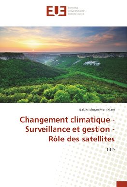 Changement climatique - Surveillance et gestion - Rôle des satellites