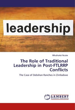 The Role of Traditional Leadership in Post-FTLRRP Conflicts