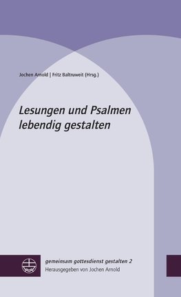 Lesungen und Psalmen lebendig gestalten