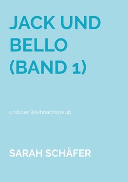 Jack und Bello (Band 1)