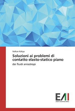 Soluzioni ai problemi di contatto elasto-statico piano