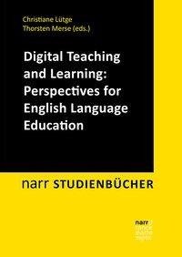 Digital Teaching and Learning: Perspectives for English Language Education