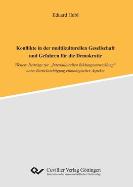 Konflikte in der multikulturellen Gesellschaft und Gefahren für die Demokratie