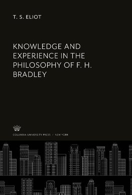 Knowledge and Experience in the Philosophy of F. H. Bradley