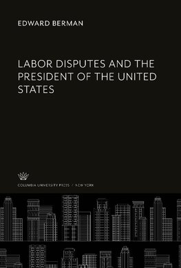 Labor Disputes and the President of the United States