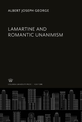 Lamartine and Romantic Unanimism