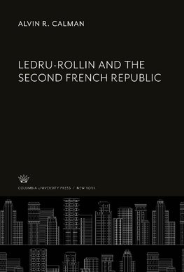 Ledru-Rollin and the Second French Republic